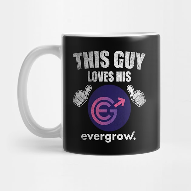 This Guy Loves His Evergrow EGC Coin Valentine Crypto Token Cryptocurrency Blockchain Wallet Birthday Gift For Men Women Kids by Thingking About